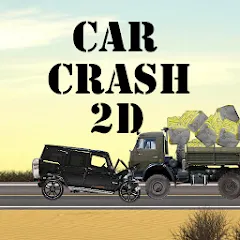 Взлом Car Crash 2d (Кар Краш 2д)  [МОД Все открыто] - полная версия apk на Андроид